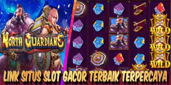 Link Situs Slot Gacor Terbaik Terpercaya North Guardians